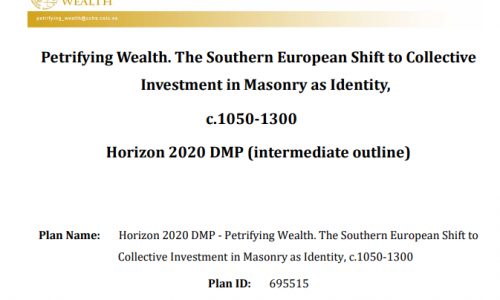 Petrifying Wealth. The Southern European Shift to Collective Investment in Masonry as Identity, c.1050-1300. Horizon 2020 DMP (intermediate outline)